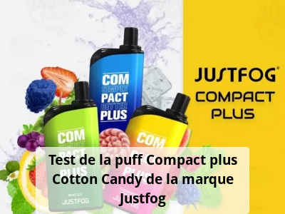 Test de la puff Compact plus Cotton Candy de la marque Justfog
