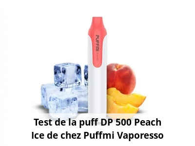 Test de la puff DP 500 Peach Ice de chez Puffmi Vaporesso