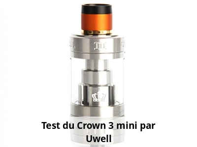 Test du Crown 3 mini par Uwell