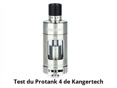 Test du Protank 4 de Kangertech