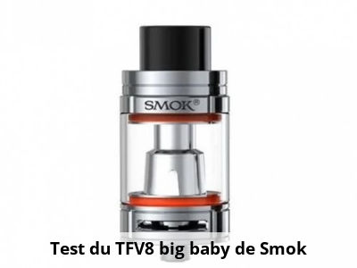 Test du TFV8 big baby de Smok