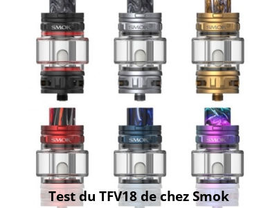 Test du TFV18 de chez Smok