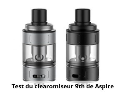 Test du clearomiseur 9th de Aspire