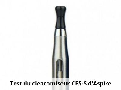 Test du clearomiseur CE5-S d'Aspire 