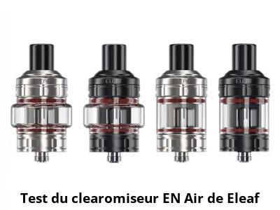 Test du clearomiseur EN Air de Eleaf