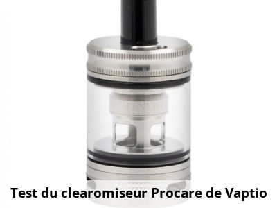 Test du clearomiseur Procare de Vaptio