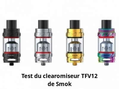 Test du clearomiseur TFV12 de Smok