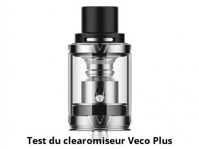 Test du clearomiseur Veco Plus