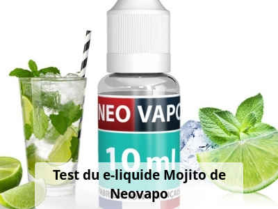 Test du e-liquide Mojito de Neovapo