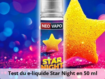 Test du e-liquide Star Night en 50 ml