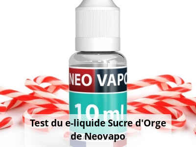 Test du e-liquide Sucre d'Orge de Neovapo