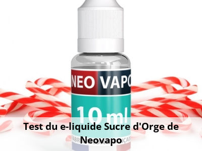 Test du e-liquide Sucre d'Orge de Neovapo