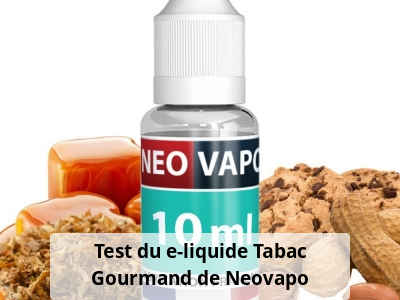 Test du e-liquide Tabac Gourmand de Neovapo