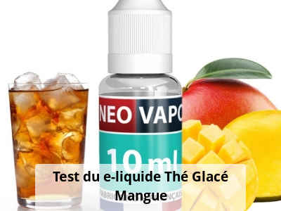Test du e-liquide Thé Glacé Mangue