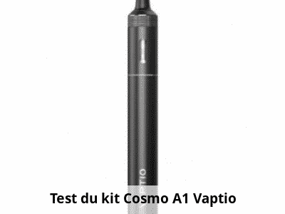 Test du kit Cosmo A1 Vaptio