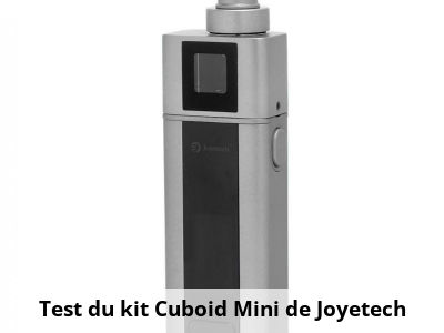 Test du kit Cuboid Mini de Joyetech