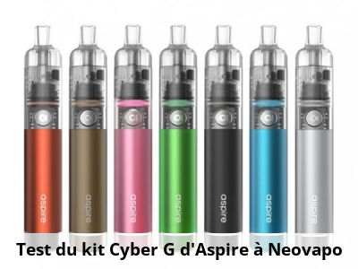 Test du kit Cyber G d'Aspire à Neovapo