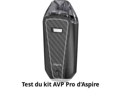 Test du kit AVP Pro d'Aspire