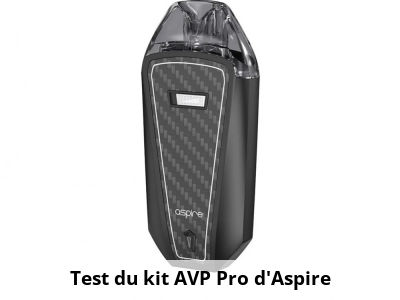 Test du kit AVP Pro d'Aspire