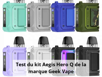 Test du kit Aegis Hero Q de la marque Geek Vape