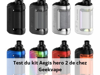 Test du kit Aegis hero 2 de chez Geekvape