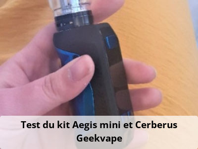 Test du kit Aegis mini et Cerberus Geekvape