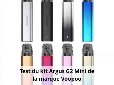 Test du kit Argus G2 Mini de la marque Voopoo