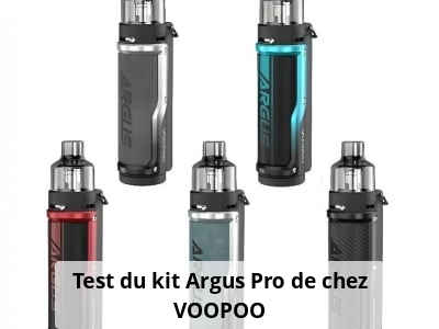 Test du kit Argus Pro de chez VOOPOO