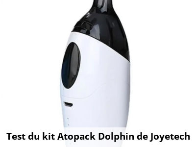 Test du kit Atopack Dolphin de Joyetech