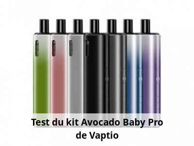 Test du kit Avocado Baby Pro de la marque Vaptio