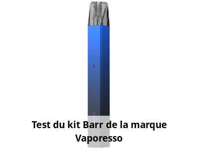 Test du kit Barr de la marque Vaporesso