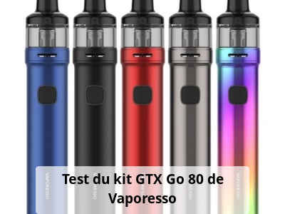 Test du kit GTX Go 80 de Vaporesso