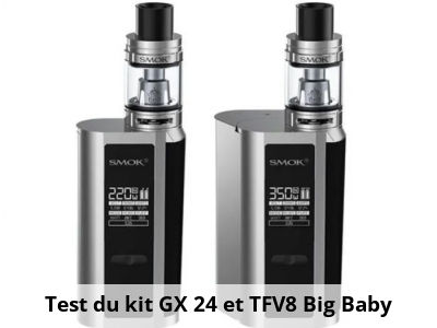 Test du kit GX 2/4 et TFV8 Big Baby