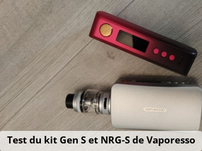 Test du kit Gen S et NRG-S de Vaporesso