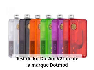 Test du kit DotAio V2 Lite de la marque Dotmod