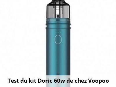 Test du kit Doric 60w de chez Voopoo