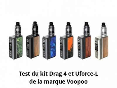 Test du kit Drag 4 et Uforce-L de la marque Voopoo