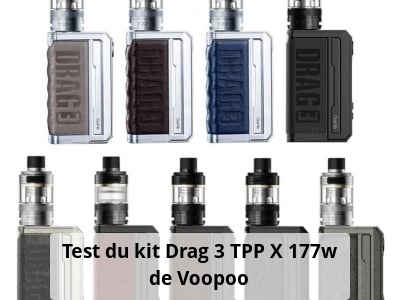 Test du kit Drag 3 TPP X 177w de Voopoo