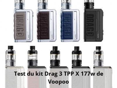 Test du kit Drag 3 TPP X 177w de Voopoo