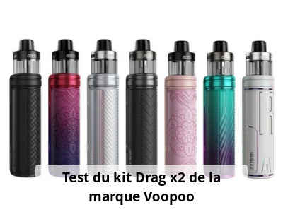 Test du kit Drag x2 de la marque Voopoo