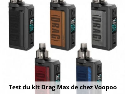 Test du kit Drag Max de chez Voopoo 