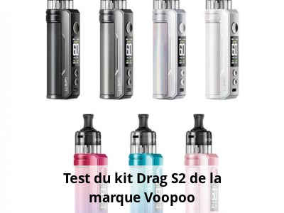 Test du kit Drag S2 de la marque Voopoo