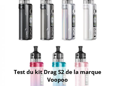 Test du kit Drag S2 de la marque Voopoo