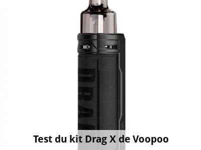 Test du kit Drag X de Voopoo