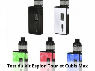 Test du kit Espion Tour et Cubis Max
