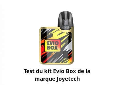 Test du kit Evio Box de la marque Joyetech