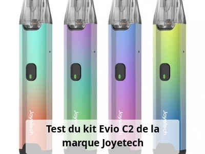 Test du kit Evio C2 de la marque Joyetech