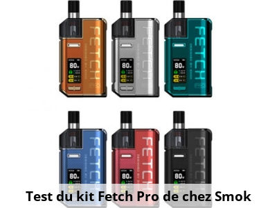 Test du kit Fetch Pro de chez Smok