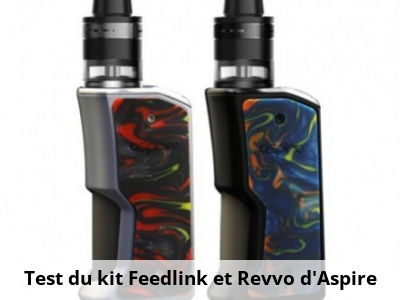 Test du kit Feedlink et Revvo d'Aspire