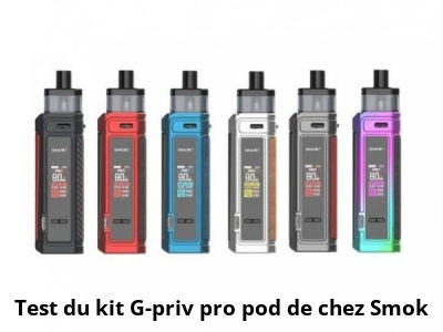 Test du kit G-priv pro pod de chez Smok